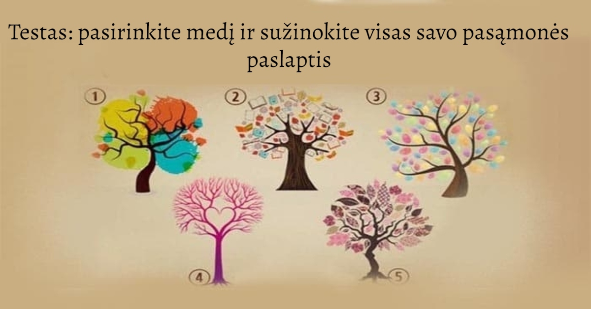Testas: pasirinkite medį ir sužinokite visas savo pasąmonės paslaptis