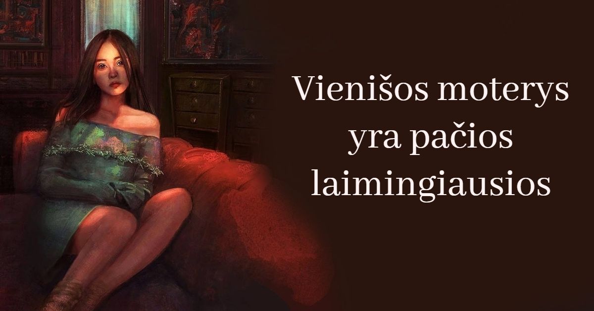 Kodėl vienišos moterys laikui bėgant tampa pačios laimingiausios?