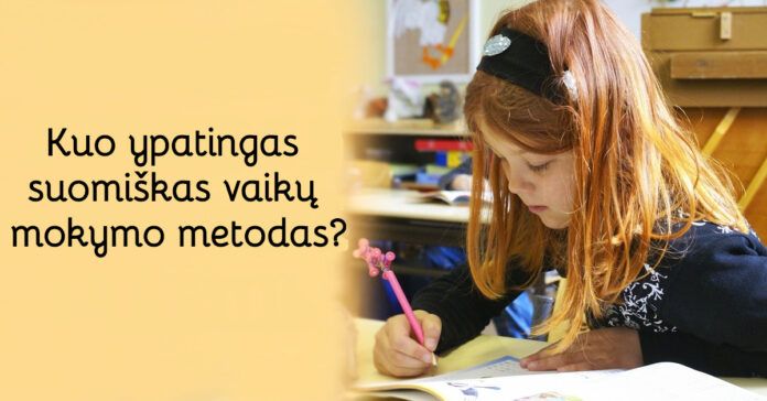 Suomiškas vaikų mokymo metodas. Kuo jis ypatingas?