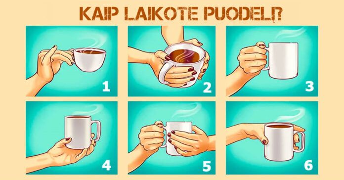 Kaip laikote puodelį? Tai gali atskleisti jūsų charakterį