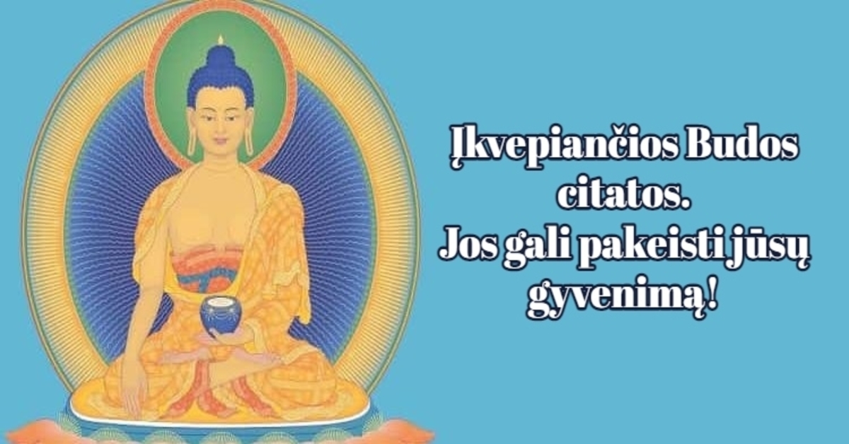 Įkvepiančios Budos citatos, kurios gali pakeisti jūsų gyvenimą