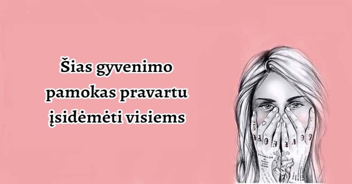 9 gyvenimo pamokos, kurias derėtų įsidėmėti visiems